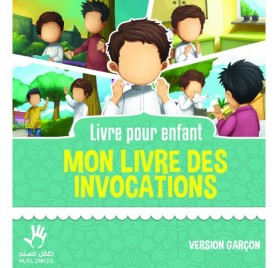 MON LIVRE DES INVOCATIONS (VERSION GARCON)