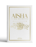 Aisha la mère des croyants - Editions al imam
