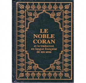 LE NOBLE CORAN ET LA TRADUCTION ET LA TRADUCTION EN LANGUE FRANÇAISE DE SES SENS