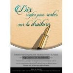 DIX RÈGLES POUR RESTER SUR LA DROITURE x10