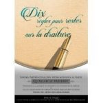 DIX RÈGLES POUR RESTER SUR LA DROITURE x10