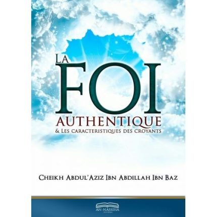 La Foi authentique & les caractéristiques des croyants