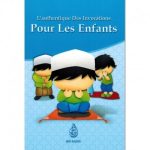 L'Authentique des invocations pour les Enfants