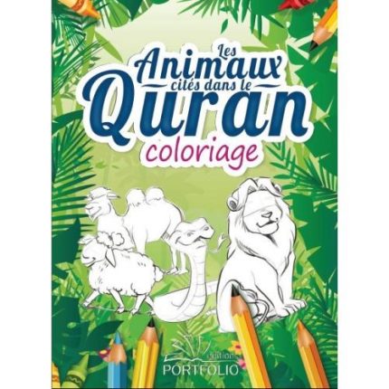 LIVRE DE COLORIAGE: LES ANIMAUX CITES DANS LE QURAN