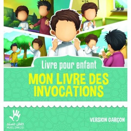 MON LIVRE DES INVOCATIONS (VERSION GARCON)