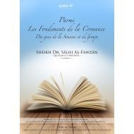 PARMI LES FONDEMENTS DE LA CROYANCE DES GENS DE LA SOUNNA ET DU GROUPE x10