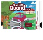 Que dire Quand....