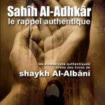 Sahih Al Adhkar le rappel authentique